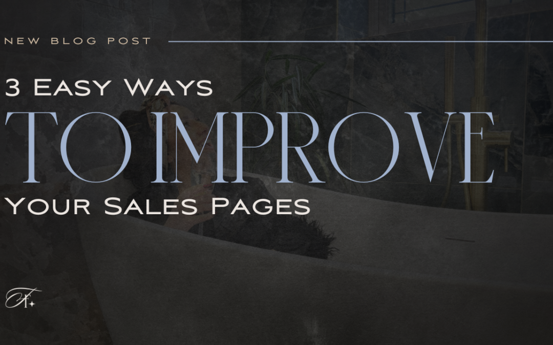 3 Easy Ways to Improve Your Sales Pages